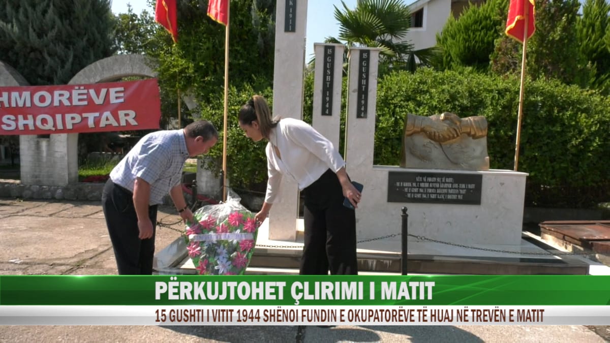 Përkujtohet 15 Gushti, çlirimi i Matit