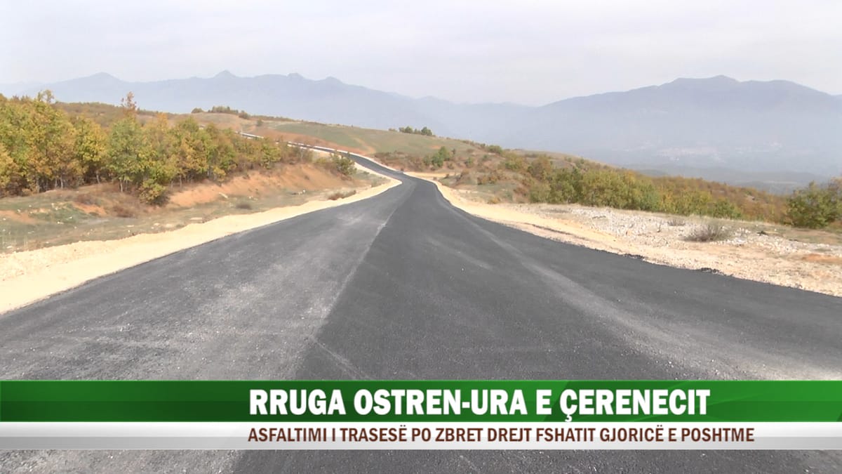 Drejt përfundimit asfaltimi i rrugës Ostren – Ura e Çernecit?