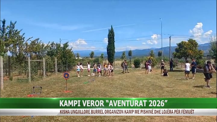 KAMPI VEROR PËR FËMIJË “AVENTURAT 2026”
