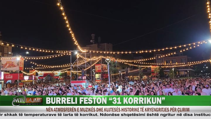 BURRELI FESTON 31 KORRIKUN, NËN ATMOSFERËN E MUZIKËS DHE KUJTESËS HISTORIKE
