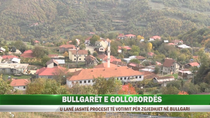 Bullgarët e Gollobordës lihen “jashtë” për zgjedhjet