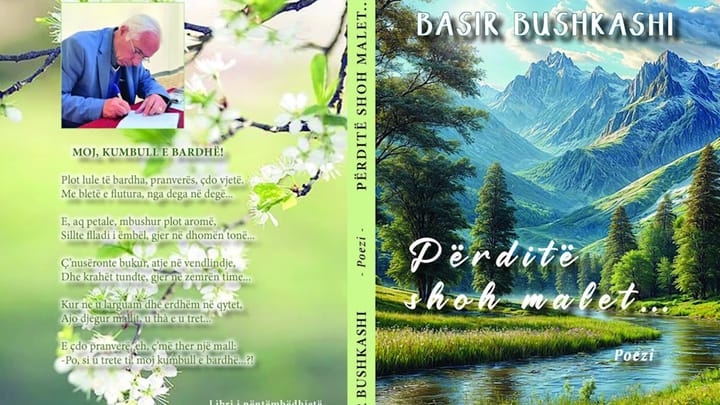 LIBRA TË RINJ, BASIR BUSHKASHI SJELL VËLLIMIN POETIK TË 19-të “PËRDITË SHOH MALET”, ME RASTIN E 72-VJETORIT TË LINDJES