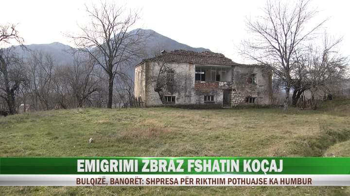 Koçaj, fshati që po braktiset çdo ditë